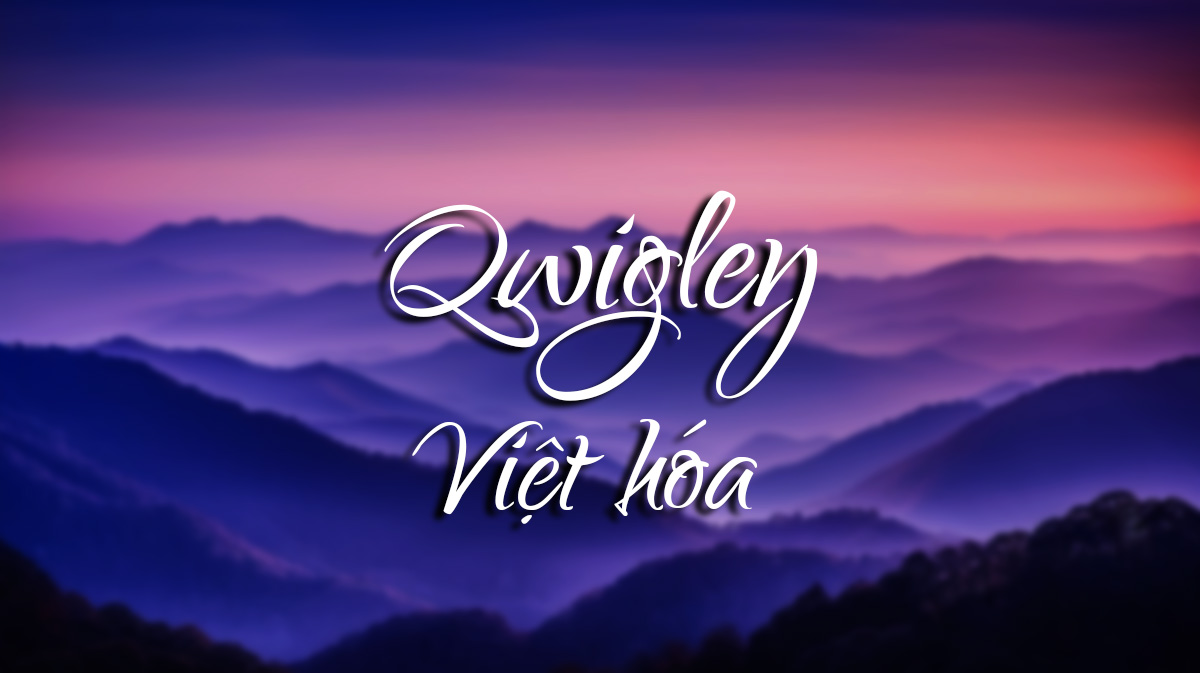 Font Qwigley Việt hóa