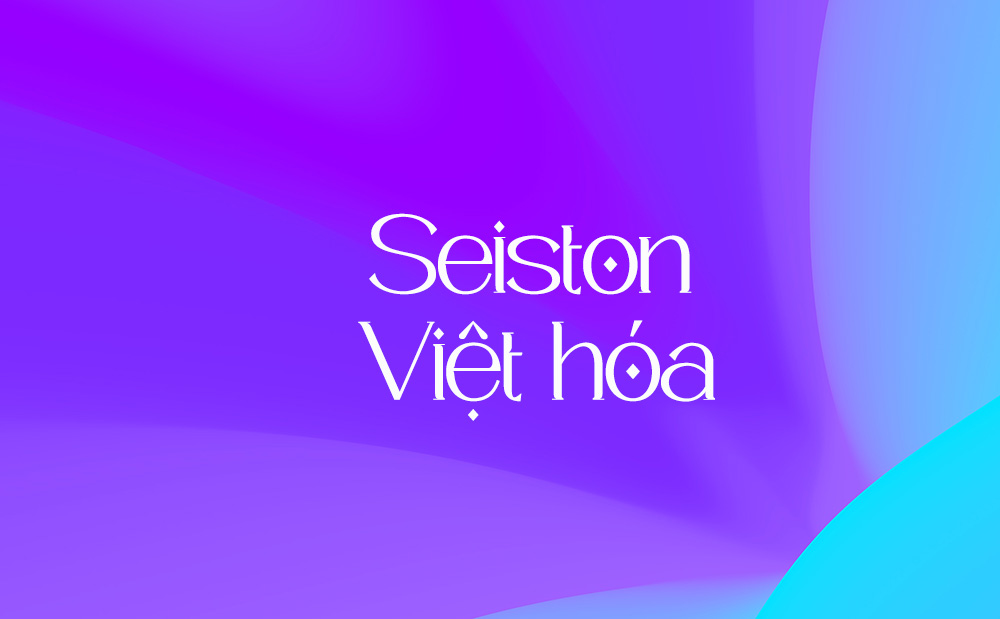 Font Seiston Việt hoá